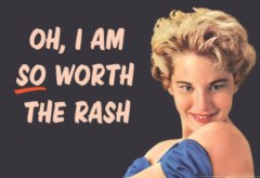 i-am-so-worth-the-rash-funny-art-poster-print